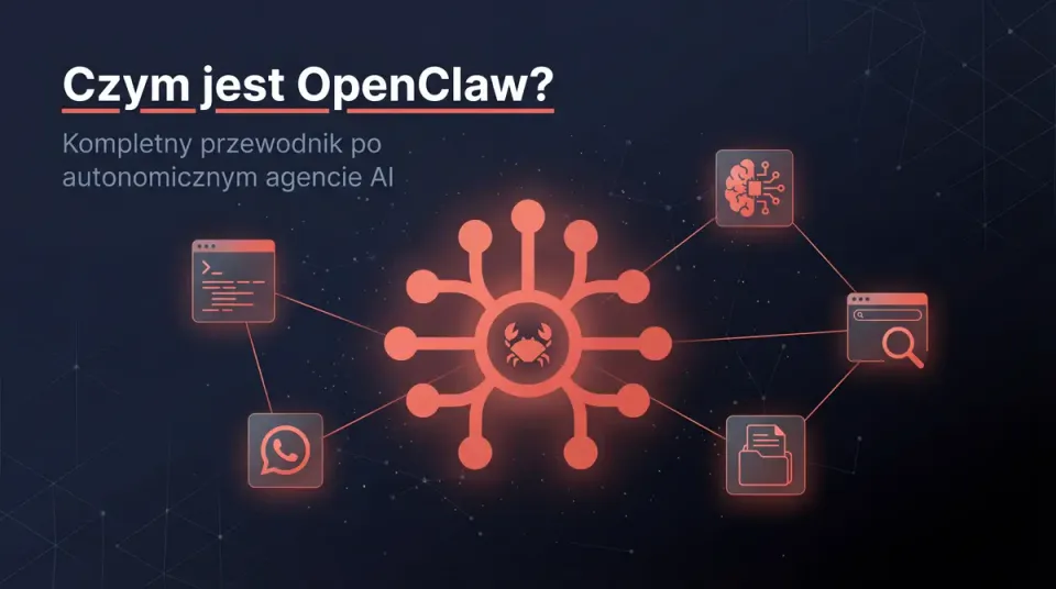OpenClaw — autonomiczny agent AI działający lokalnie na Twoim sprzęcie